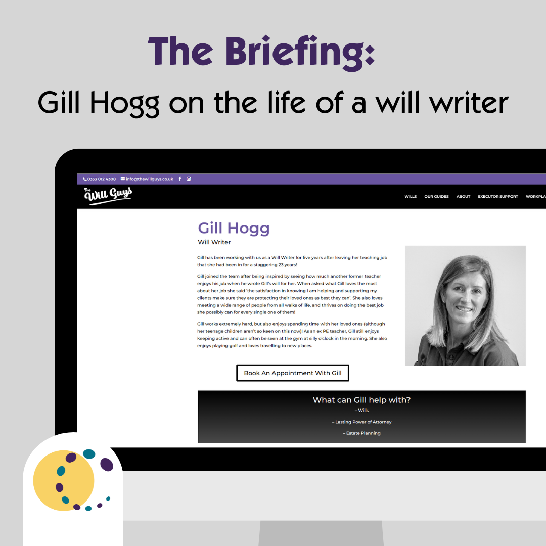 The Briefing: Gill Hogg on the life of a Will Writer